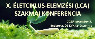 X. Életciklus-elemzési (LCA) szakmai konferencia